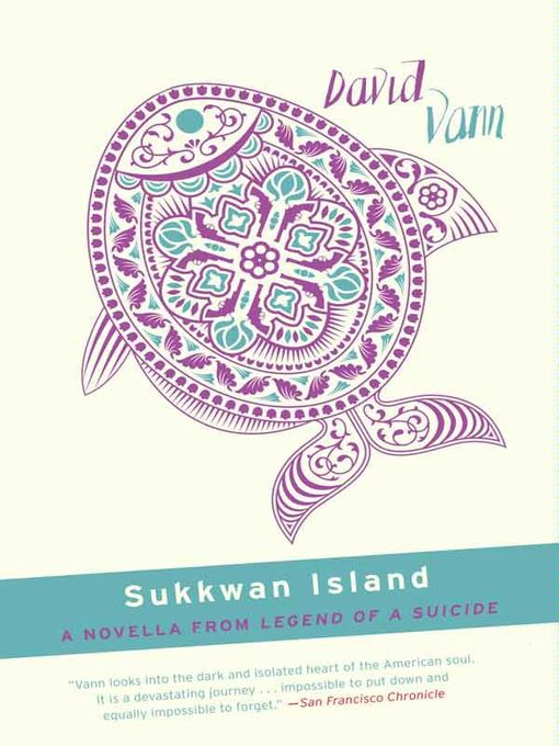 Title details for Sukkwan Island by David Vann - Available